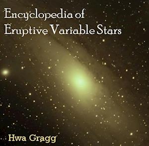 Encyclopedia of Eruptive Variable Stars