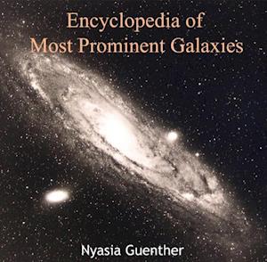 Encyclopedia of Most Prominent Galaxies