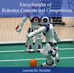 Encyclopedia of Robotics Contests and Competitions