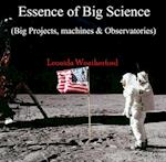 Essence of Big Science (Big Projects, machines & Observatories)