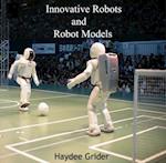 Innovative Robots and Robot Models