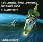 Instruments, Measurements and Units used in Astronomy