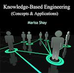 Knowledge-Based Engineering (Concepts & Applications)