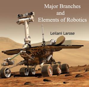 Major Branches and Elements of Robotics