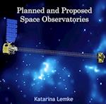 Planned and Proposed Space Observatories