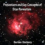 Protostars and Key Concepts of Star Formation