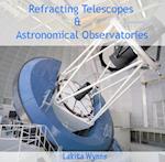 Refracting Telescopes & Astronomical Observatories