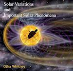 Solar Variations and Important Solar Phenomena