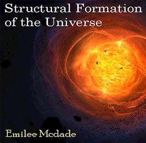 Structural Formation of the Universe