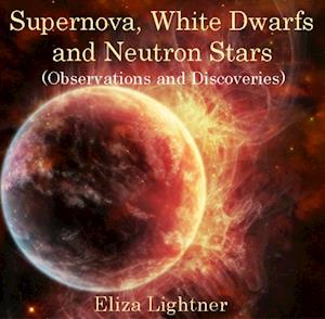 Supernova, White Dwarfs and Neutron Stars (Observations and Discoveries)