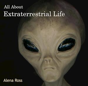 All About Extraterrestrial Life