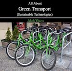 All About Green Transport (Sustainable Technologies)