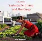 All About Sustainable Living and Buildings