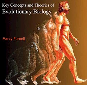 Key Concepts and Theories of Evolutionary Biology