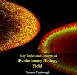 Key Topics and Concepts of Evolutionary Biology Field