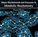 Major Biochemicals and Enzymes in Metabolic Biochemistry