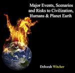 Major Events, Scenarios and Risks to Civilization, Humans & Planet Earth