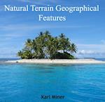 Natural Terrain Geographical Features