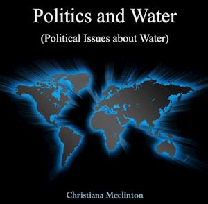 Politics and Water (Political Issues about Water)