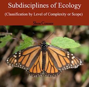 Subdisciplines of Ecology (Classification by Level of Complexity or Scope)