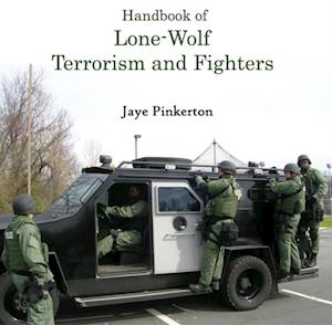 Handbook of Lone-Wolf Terrorism and Fighters