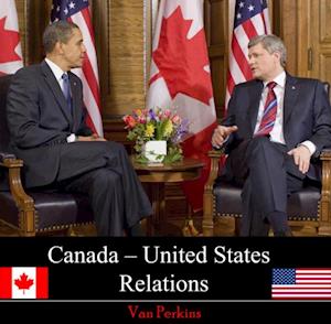 Canada - United States Relations