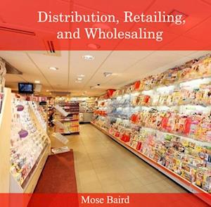 Distribution, Retailing, and Wholesaling