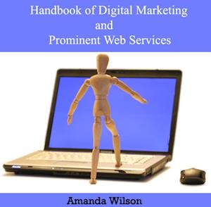Handbook of Digital Marketing and Prominent Web Services