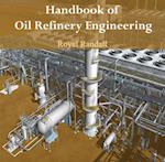 Handbook of Oil Refinery Engineering