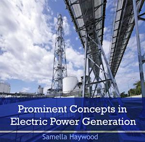 Prominent Concepts in Electric Power Generation