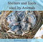 Shelters and Tools used by Animals