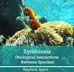 Symbiosis (Biological Interactions Between Species)