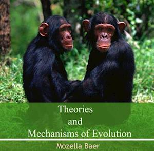Theories and Mechanisms of Evolution