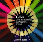 Color (Color Theory, Mixing and Perception of Color)