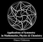 Applications of Symmetry in Mathematics, Physics & chemistry