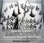 Quantum Symmetry & Topological Quantum Field Theory