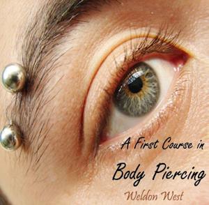 First Course in Body Piercing, A