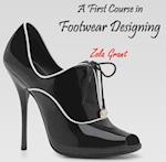 First Course in Footwear Designing, A