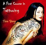 First Course in Tattooing, A