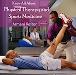 Know All About Physical Therapy and Sports Medicine