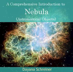 Comprehensive Introduction to Nebula (Astronomical Objects), A