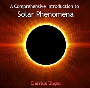 Comprehensive Introduction to Solar Phenomena, A