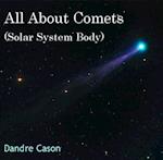 All About Comets (Solar System Body)