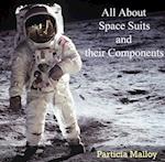 All About Space Suits and their Components