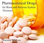 Pharmaceutical Drugs for Brain and Nervous System Diseases