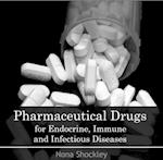 Pharmaceutical Drugs for Endocrine, Immune and Infectious Diseases