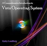 Comprehensive Introduction to Vista Operating System, A