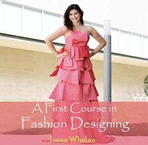 First Course in Fashion Designing, A