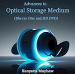 Advances in Optical Storage Medium (Blu-ray Disc and HD DVD)