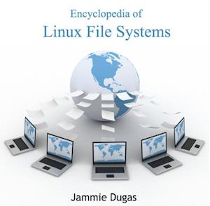 Encyclopedia of Linux File Systems